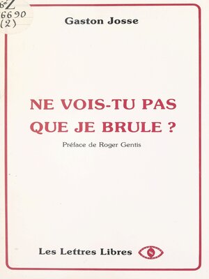 cover image of Ne vois-tu pas que je brûle ?